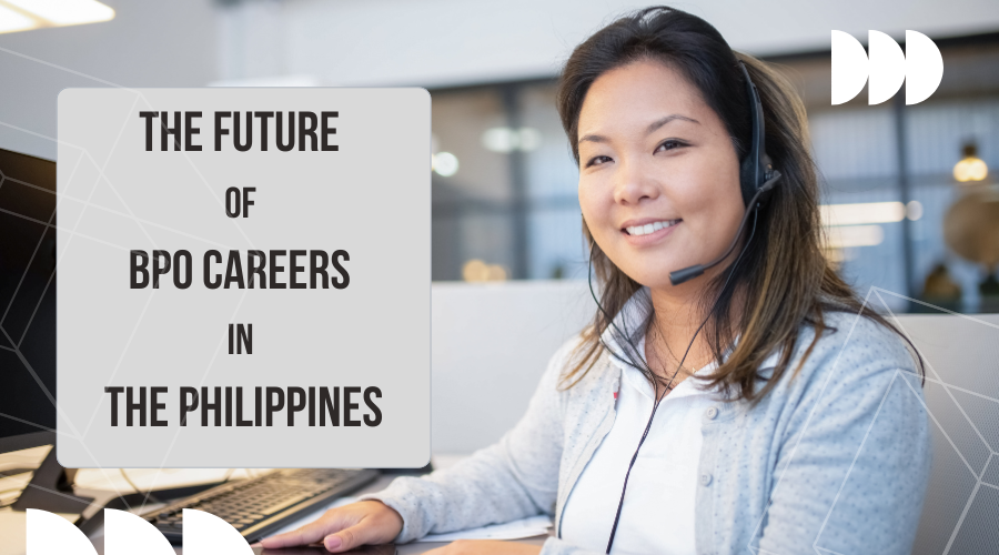 The Future of BPO Careers in the Philippines