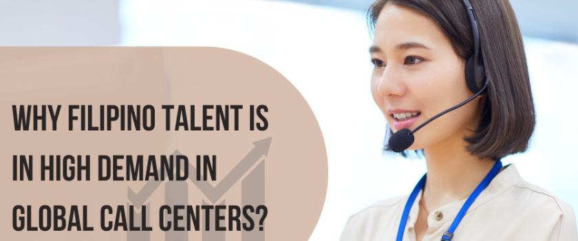 Why Filipino Talent Is in High Demand in Global Call Centers ?