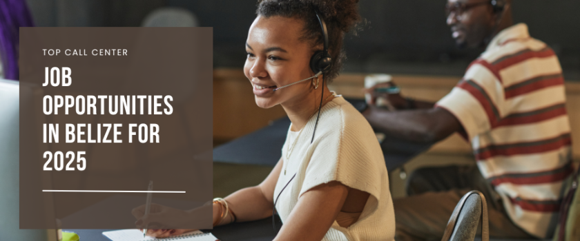 Top Call Center Job Opportunities in Belize for 2025