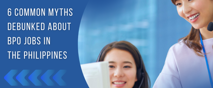 6 Common Myths Debunked About BPO Jobs in the Philippines_Cover image _Blog _Fusion CX Careers