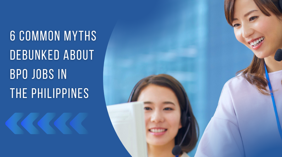 6 Common Myths Debunked About BPO Jobs in the Philippines_Cover image _Blog _Fusion CX Careers