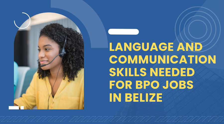 Language & Communication Skills for BPO Jobs in Belize