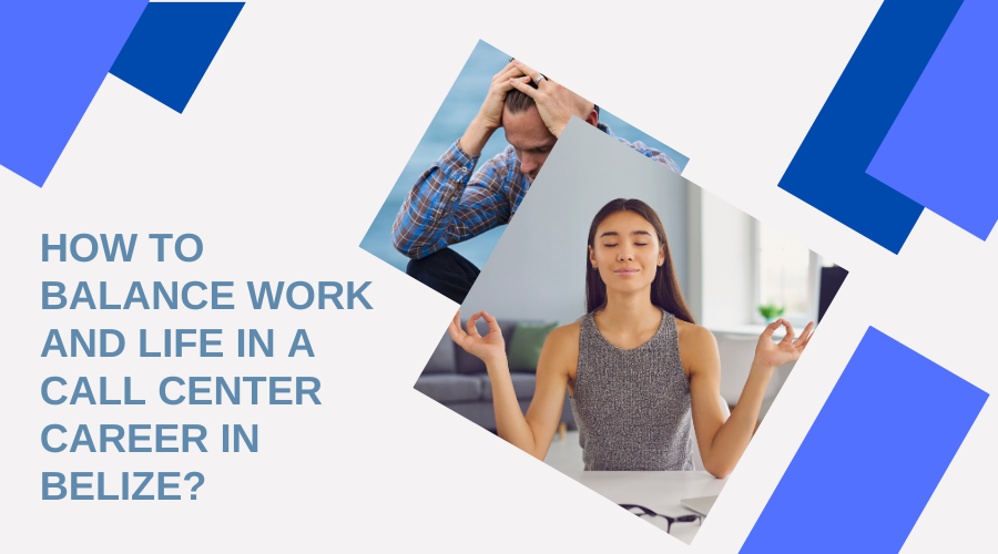 How to Balance Work and Life in a Call Center Career in Belize_Cover Image_Blog Cover Image _Fusion CX Careers