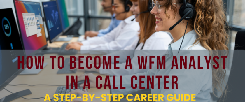 How to Become a WFM Analyst in a Call Center_Blog_Cover Image_Fusion CX Careers