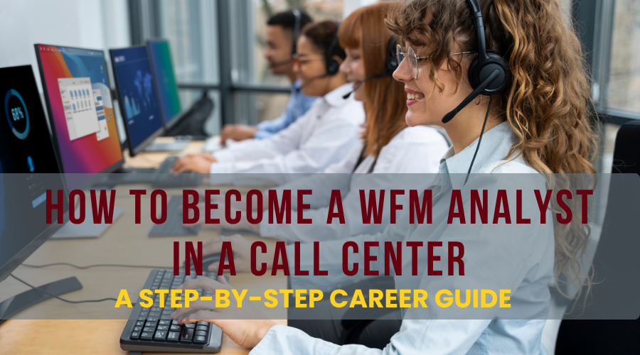 How to Become a WFM Analyst in a Call Center_Blog_Cover Image_Fusion CX Careers