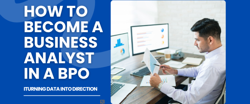 How to Become a Business Analyst in BPO – Fusion CX Careers