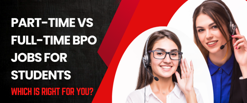 Part-Time vs Full-Time BPO Jobs for Students — Which Is Right for You _Cover Image