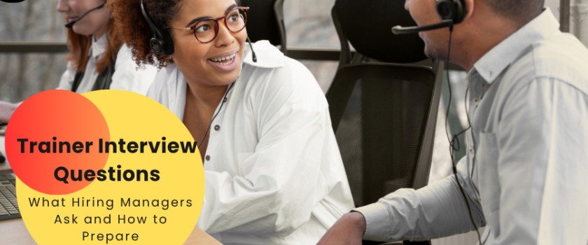 Trainer Interview Questions – What Recruiters Ask | Fusion CX