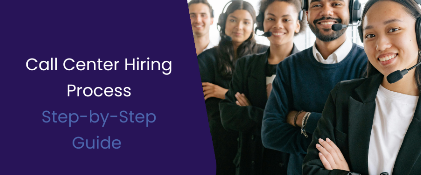 Call Center Hiring Process Step-by-Step Guide