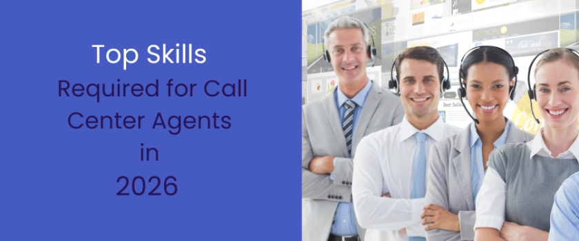 Top Skills Required for Call Center Agents in 2026