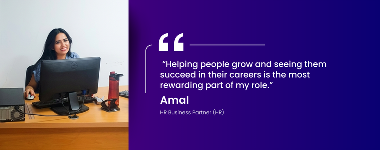 “Helping people grow and seeing them succeed in their careers is the most rewarding part of my role.” — Amal, HR Business Partner, Fusion CX Casablanca