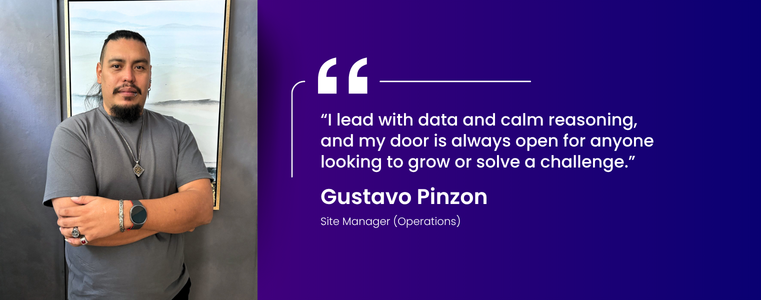 “I lead with data and calm reasoning, and my door is always open for anyone looking to grow or solve a challenge.”— Gustavo Pinzón, Site Manager, Fusion CX El Salvador