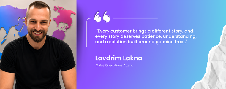Lavdrim Lakna quote on listening and understanding customers